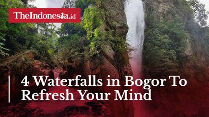 4 Waterfalls in Bogor To Refresh Your Mind