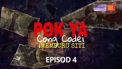 [EPISOD PENUH] POKYA CONG CODEI - MEMBURU SITI - EP4