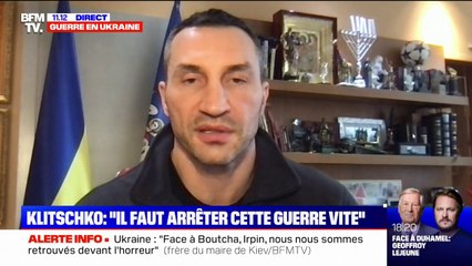 Wladimir Klitschko (membre de la défense territoriale ukrainienne): "Les Russes tuent tout le monde"