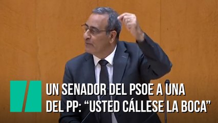 Fernando Lastra, senador del PSOE, a una senadora del PP: “Usted cállese la boca”