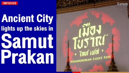 Ancient City lights up the skies in Samut Prakan | The Nation