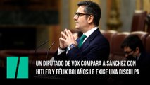 Un diputado de Vox compara a Sánchez con Hitler y Félix Bolaños le exige una disculpa