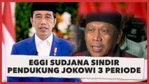 Pedas! Eggi Sudjana Sindir Pendukung Jokowi 3 Periode: Pendukung Jokowi pada Balik Kanan, Enggak Ada Kekuatan