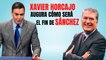 Xavier Horcajo augura cómo será el fin de Pedro Sánchez: “Será más pronto que tarde”