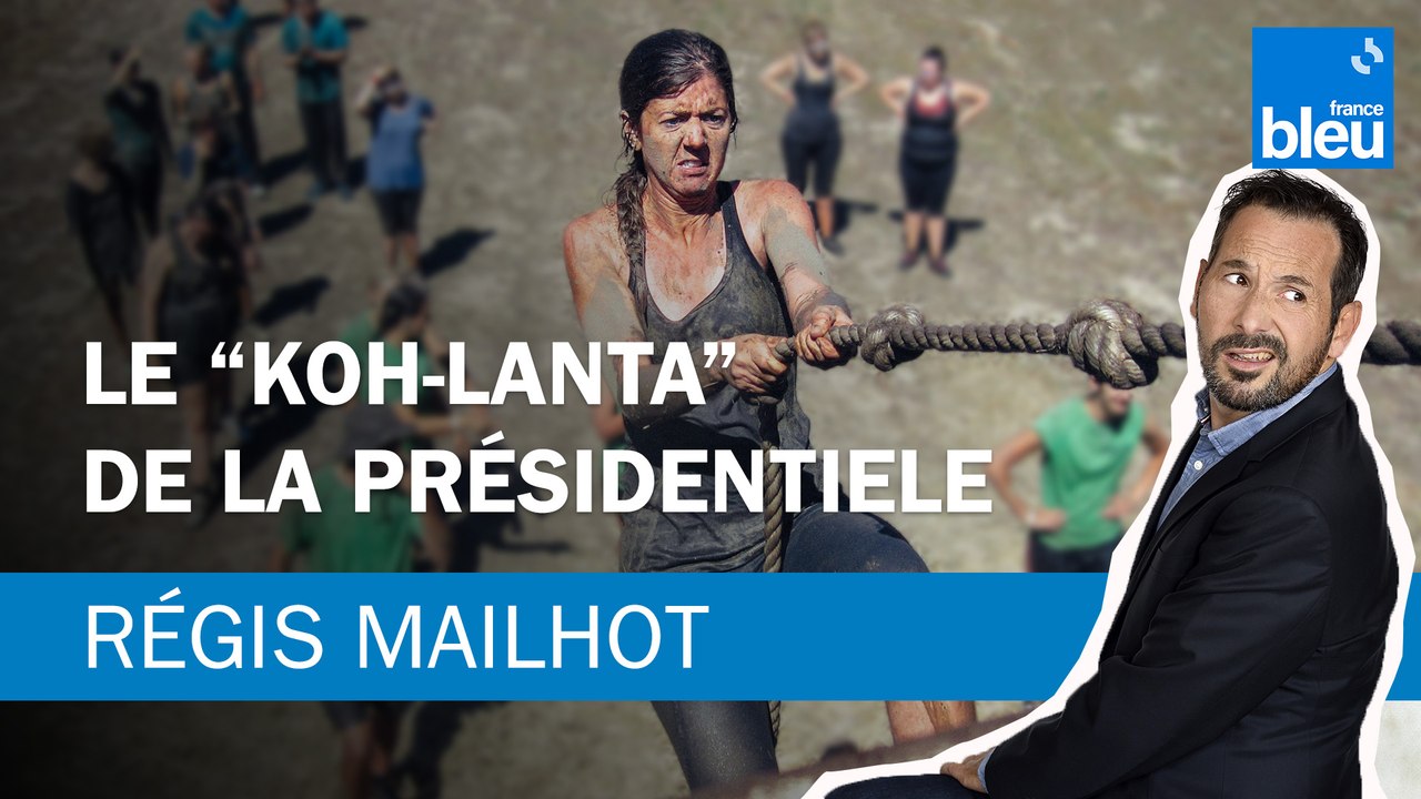 Régis Mailhot : le "Koh-Lanta" de la présidentielle