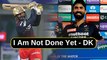 IPL 2022 : Dinesh Karthik నోటి వెంట పవర్ ఫుల్ డైలాగ్ | RCB | Oneindia Telugu