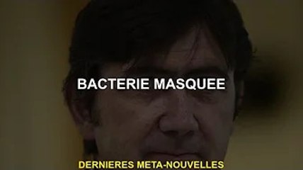 bactéries masquées