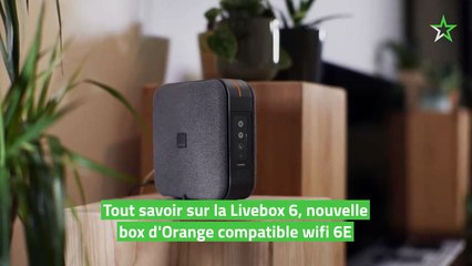 Tout savoir sur la Livebox 6, nouvelle box d'Orange compatible wifi 6E