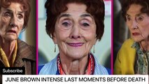 A Recount Of June Brown Intense Final Moments Before Death Try Not To Cry