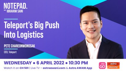 Ibrahim Sani’s Notepad: Teleport Pushes Logistics Further