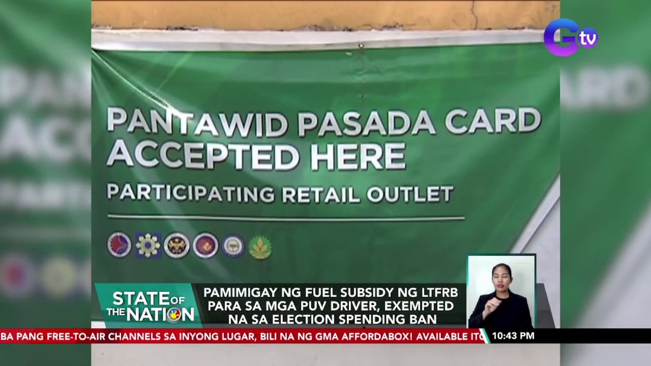 Pamimigay ng fuel subsidy ng LTFRB para sa mga puv driver, exempted na sa election spending ban | SONA