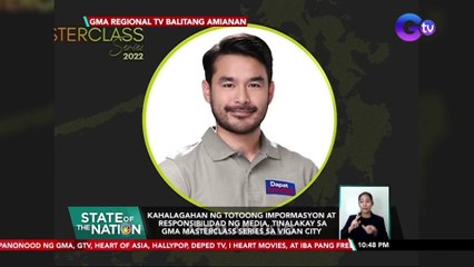 Kahalagahan ng totoong impormasyon at responsibilidad ng media, tinalakay sa GMA Masterclass Series sa Vigan City | SONA