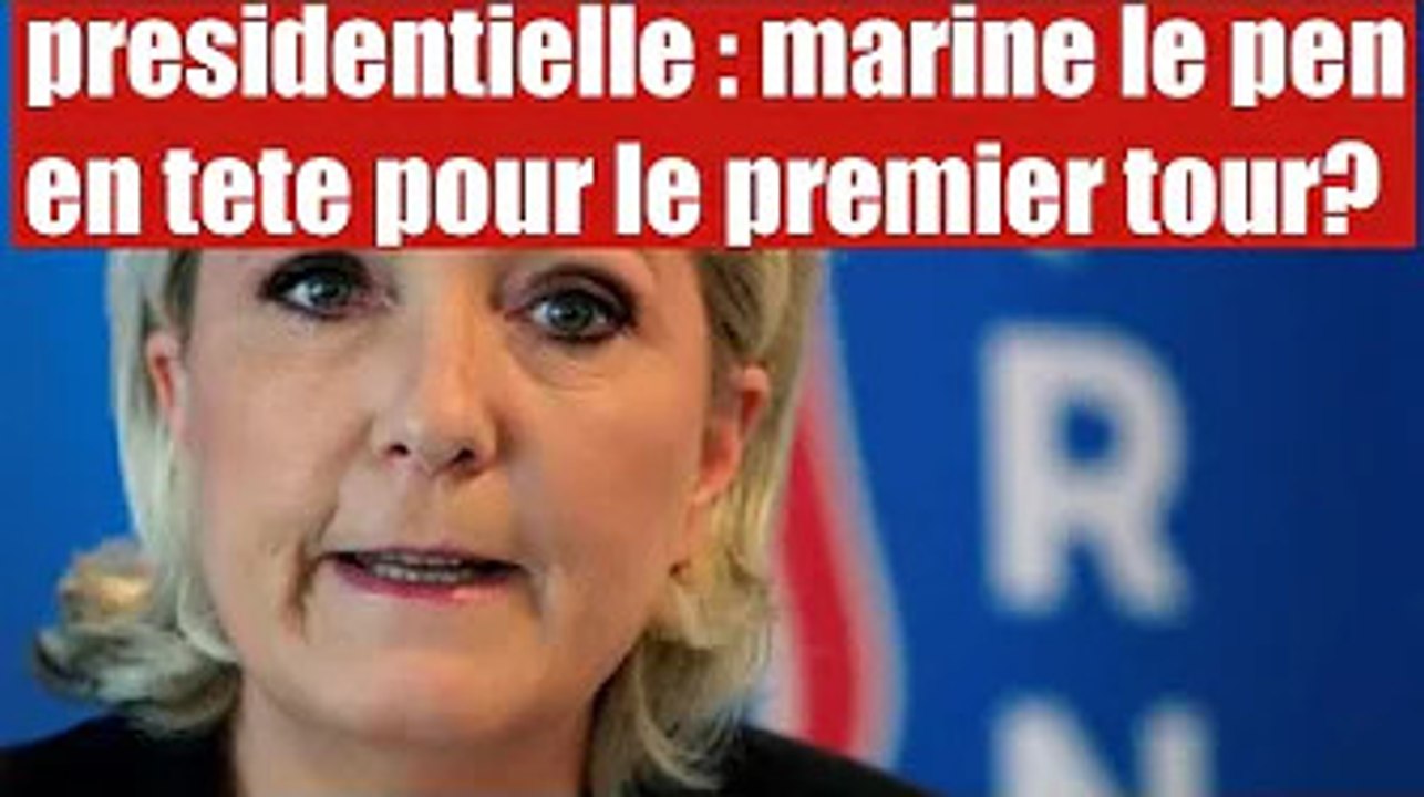 présidentielle 2022 : marine le Pen victorieuse au premier tour ?
