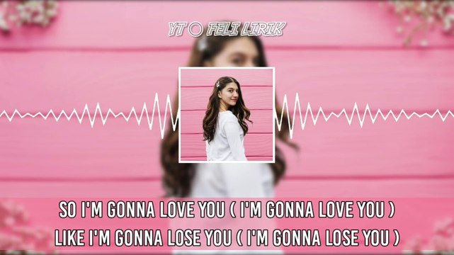 Like I'm Gonna Lose You - cover ( Meghan Trainor - ft. John Legend ) | Song Lyrics - Lirik lagu #FELILirik