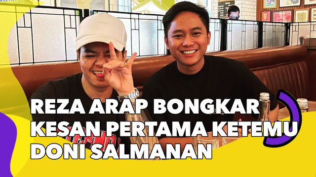 Reza Arap Bongkar Kesan Pertama Ketemu Doni Salmanan: Ternyata Beneran Gila