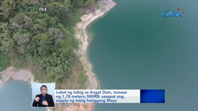 Lebel ng tubig sa Angat Dam, tumaas ng 1.78 meters; NWRB: sasapat ang supply ng tubig hanggang Mayo | Saksi