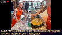 Paula Patton responds to her fried chicken recipe critics: 'It's just the way we do it' - 1breakingn
