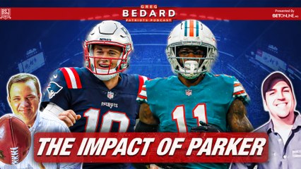 Does DeVante Parker change anything? + Must-draft spots | Greg Bedard Patriots Podcast