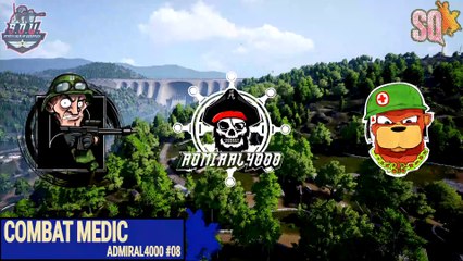 [SQ] SQUAD #Admiral4000 's Combat Medic v. 08 (feat. #KapitanRutain)