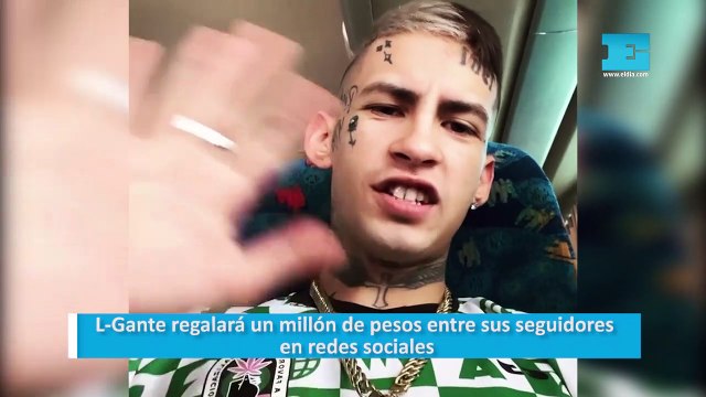 L-Gante regalará un millón de pesos entre sus seguidores en redes sociales