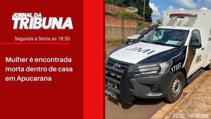 Mulher é encontrada morta dentro de casa em Apucarana