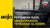 Persiapan raya, umrah hangus terbakar di Johor