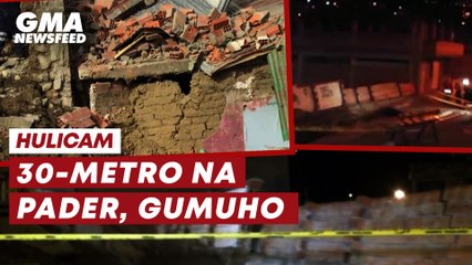 Hulicam! 30-metro na pader, gumuho | GMA News Feed