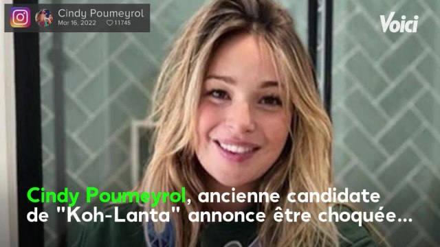 Voici - Je suis choquée : Cindy Poumeyrol dévastée par une mauvaise nouvelle, l'ancienne de Koh-Lanta pousse un coup de gueule