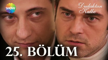 Dudaktan Kalbe 25. Bölüm | FULL BÖLÜM