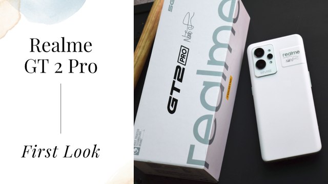Realme GT 2 Pro Unboxing & First Look: Feels like paper, works like a rocketship