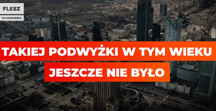 Takiej podwyżki w tym wieku jeszcze nie było