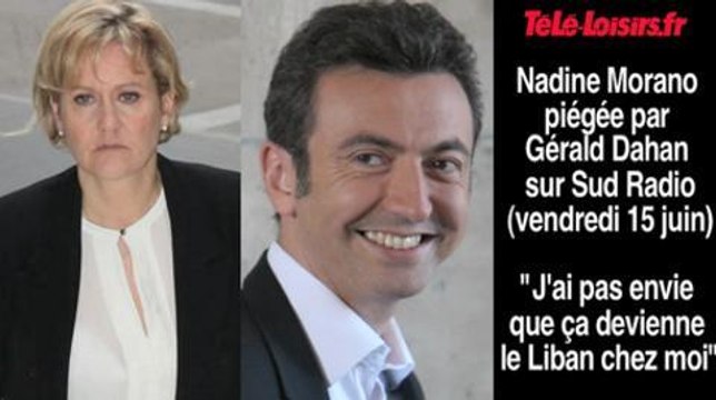 Nadine Morano piégée par Gérald Dahan (Sud Radio)