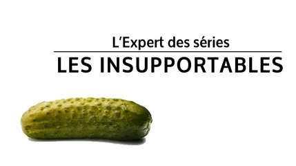 L'Expert des séries: le top 5 des personnages les plus énervants