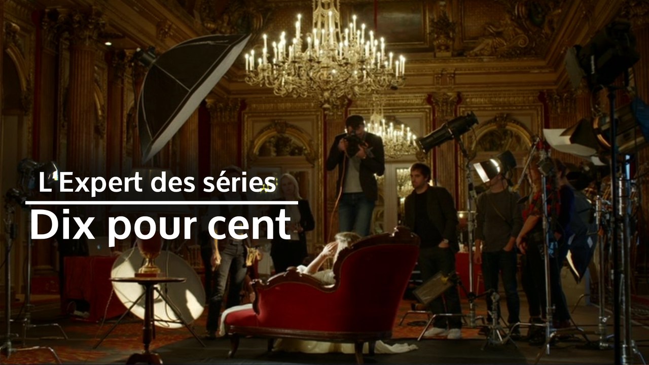 L'Expert des séries. Que vaut 10%, la série française dont tout le monde parle ?
