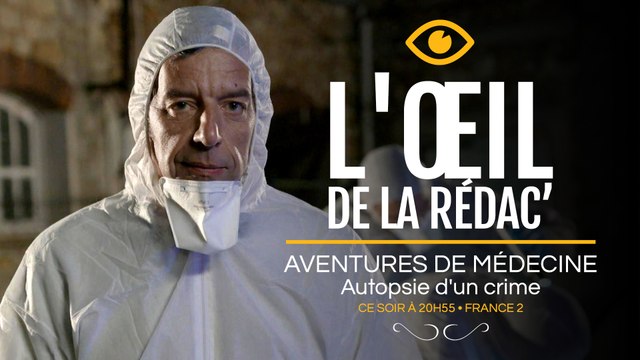 L'oeil de la rédac' : notre avis sur aventures de médecine, autopsie d'un crime sur France 2
