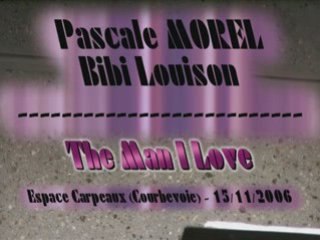 The Man I Love / Pascale Morel & Bibi Louison