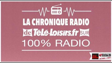 Chronique radio 100% radio - mardi 19 janvier