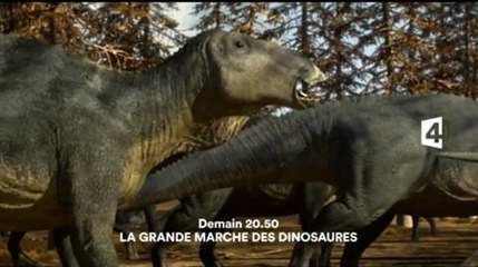 La grande marche des dinosaures (France 4) 18 juillet
