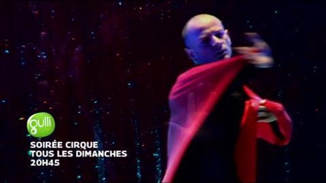 Soirée cirque (Gulli) 9 novembre
