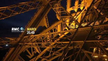 Tour Eiffel, la grande épopée (RMC Découverte) 9 décembre 2014