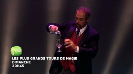 Les plus grands tours de magie (Gulli) 30 novembre