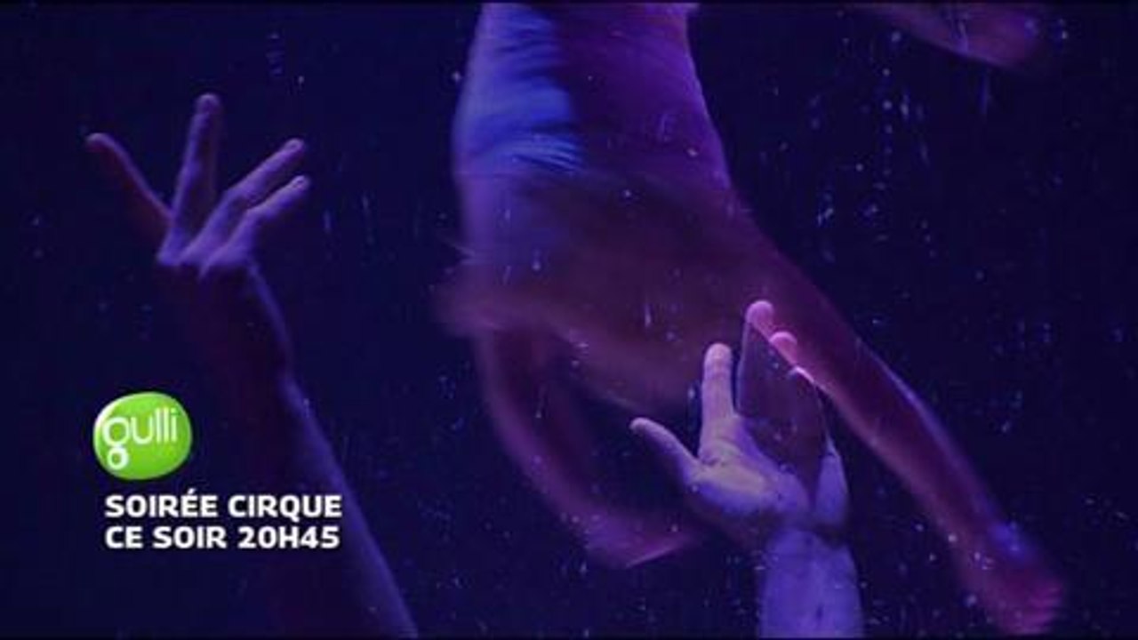 Soirée cirque (Gulli) 20 mars