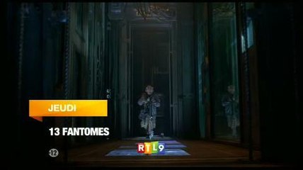 13 fantômes (RTL 9) 30 janvier