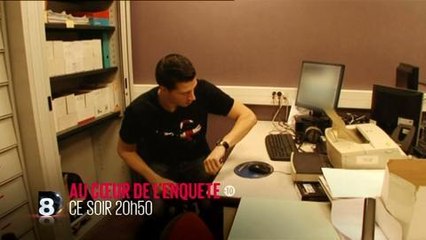 Au coeur de l'enquête (D8) 10 janvier