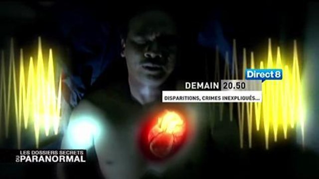 Les dossiers secrets du paranormal (Direct 8) Bande-annonce 25 juillet