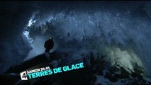 Terres de glace (France 4)