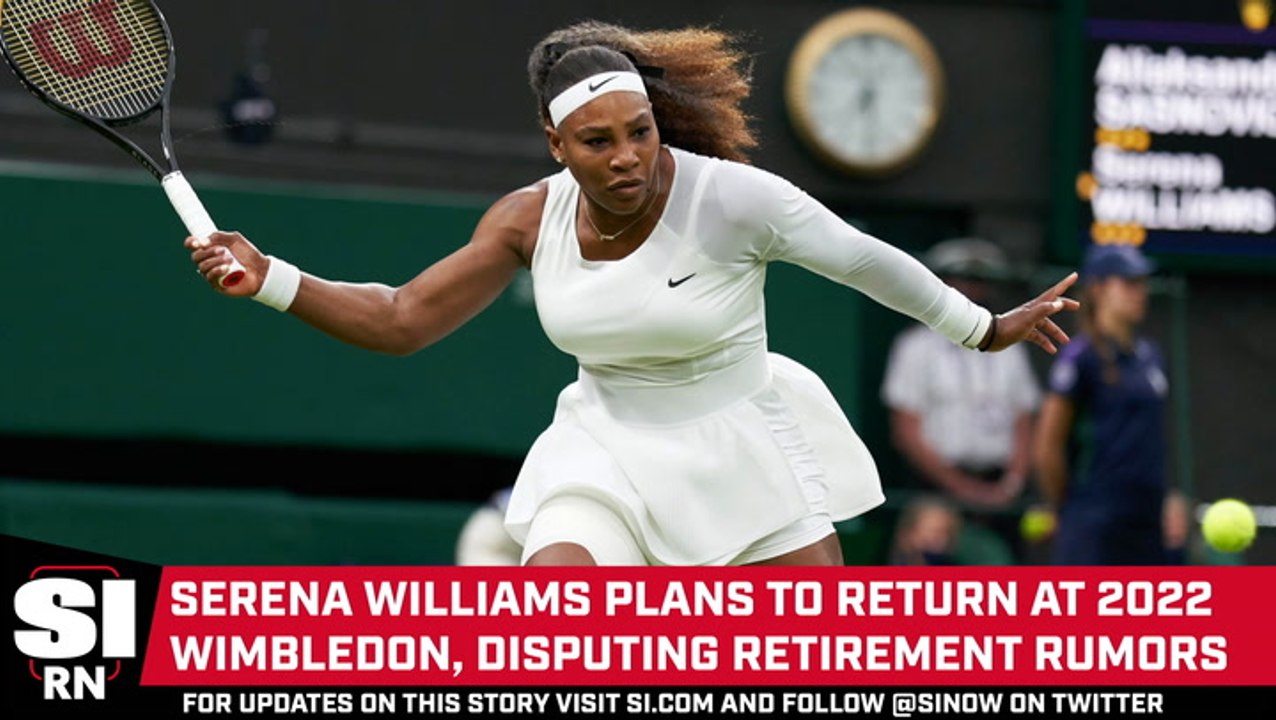 Serena Williams Plans to Return to Wimbledon in 2022