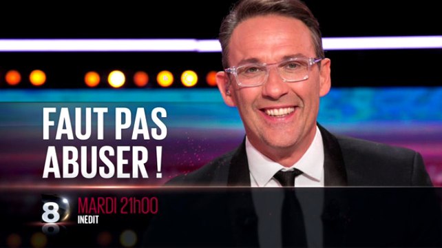 Bande-annonce Faut pas abuser ! (D8)