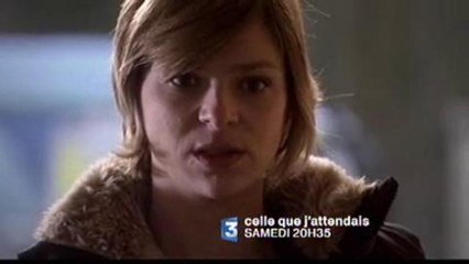 Celle que j attendais (France 3) : bande annonce