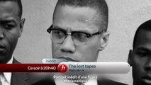 The Lost Tapes : Malcolm X